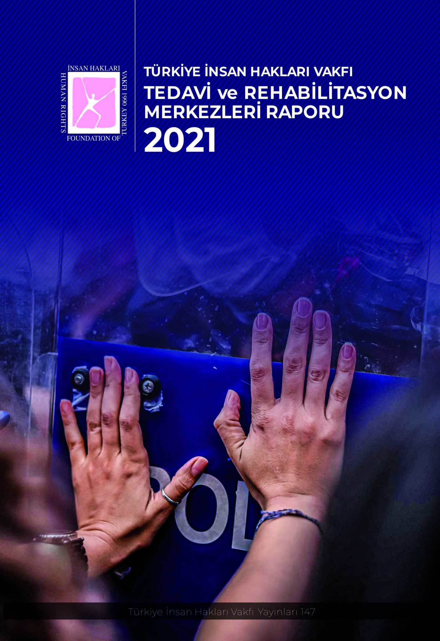 Türkiye İnsan Hakları Vakfı (TİHV) 2021 Yılı Tedavi ve Rehabilitasyon Merkezleri Raporu yayınlandı.